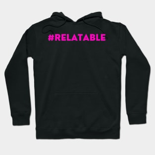 #RELATABLE - pink Hoodie